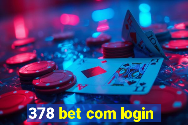 378 bet com login